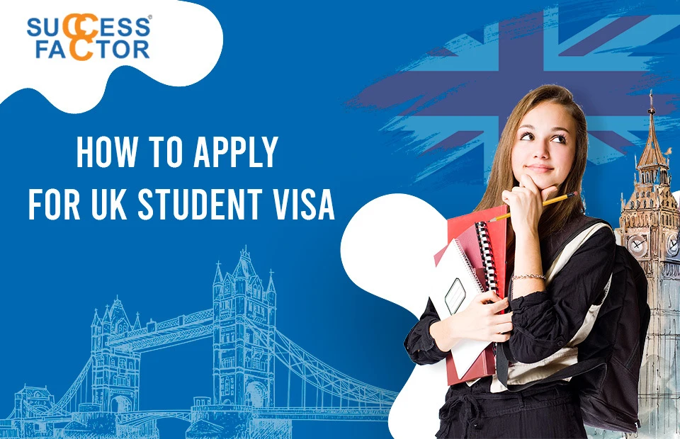 How to Apply for UK Student Visa​