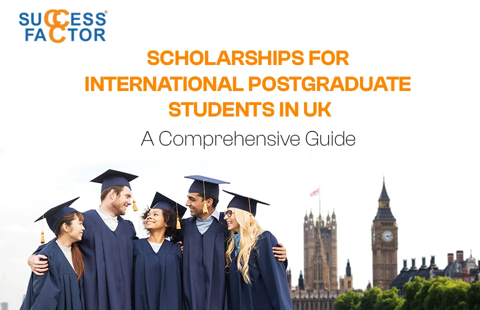 scholarships for international postgraduate students in uk: A Comprehensive Guide
